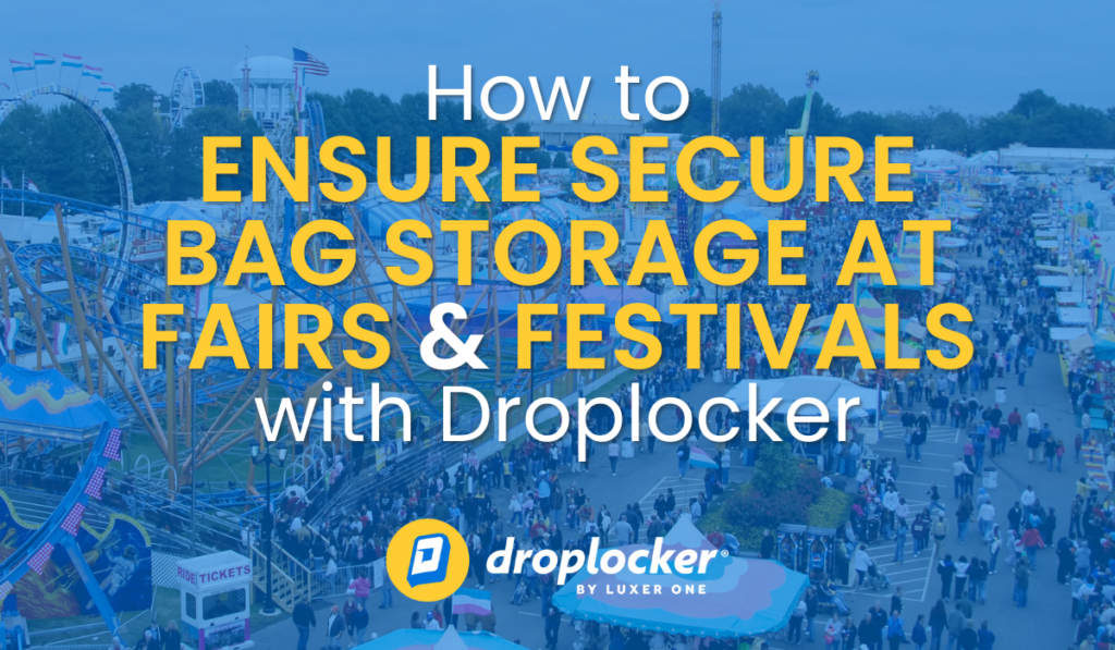 How to Ensure Secure Bag Storage at Fairs and Festivals with Droplocker