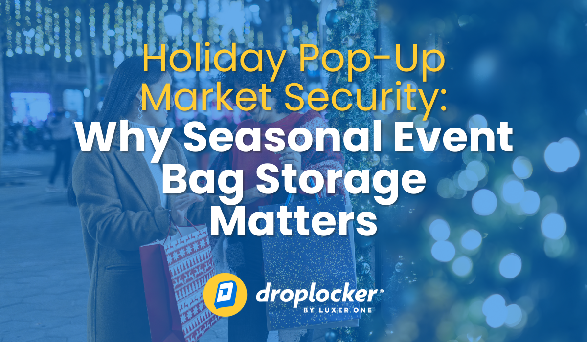 Holiday Pop-Up Market Security: Why Seasonal Event Bag Storage Matters